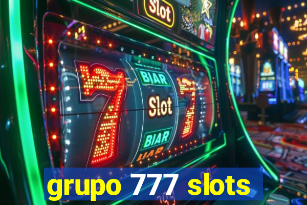 grupo 777 slots